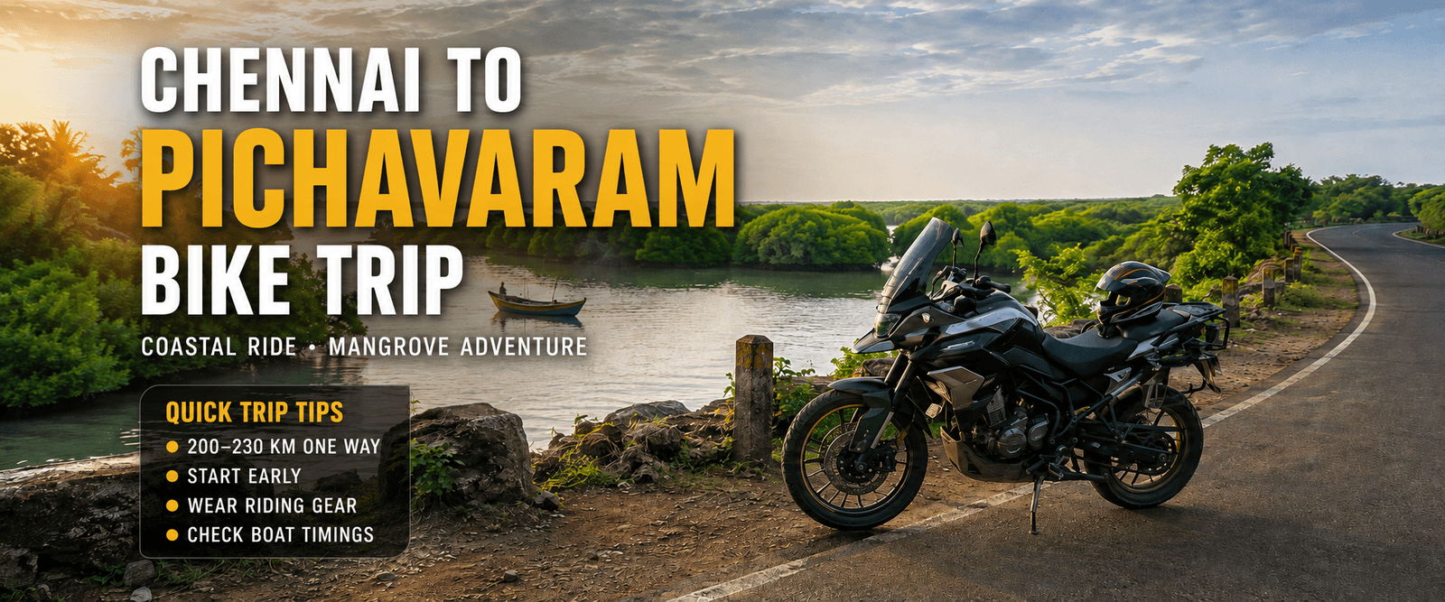Chennai to Pichavaram Bike Trip: Mangroves and Nearby Attractions