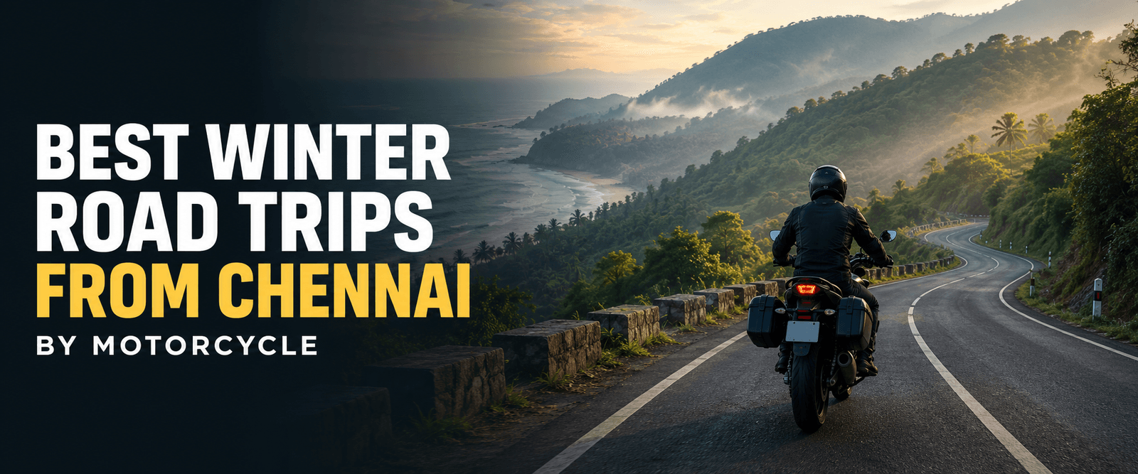 Best Winter Road Trips from Chennai by Motorcycle