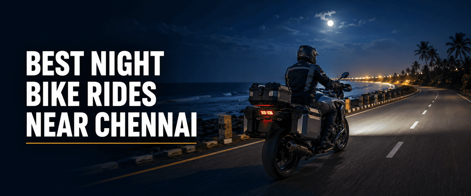 Best Night-Ride Destinations Near Chennai