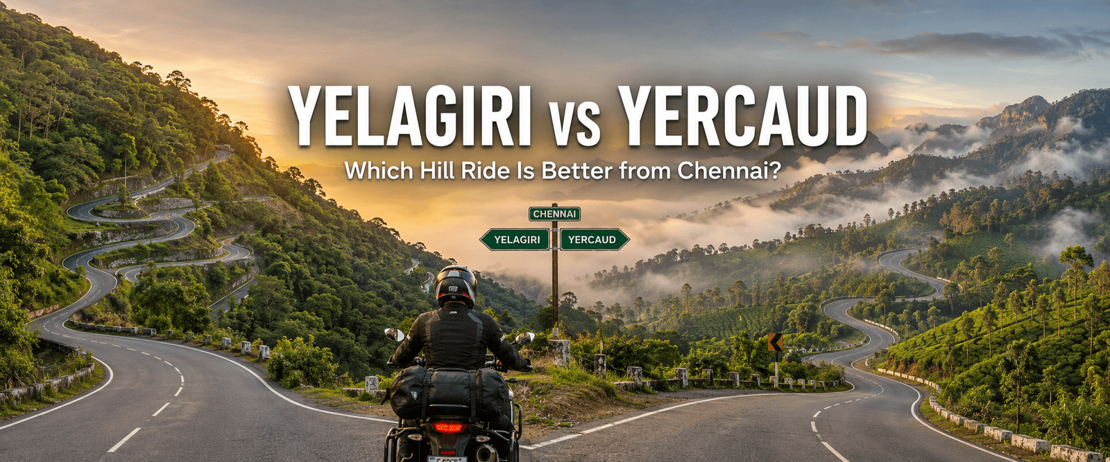 Chennai to Yelagiri vs Yercaud: Which Is Better for a Bike Trip?