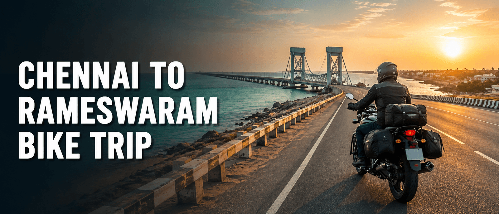 Chennai to Rameswaram Bike Trip Guide