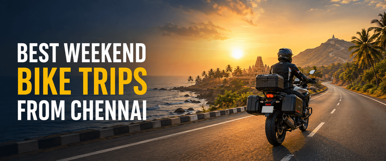 Best Weekend Bike Trips from Chennai