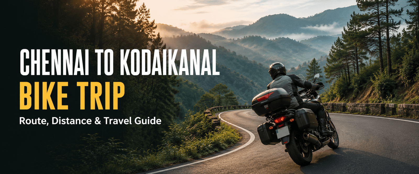 Chennai to Kodaikanal Bike Trip Guide